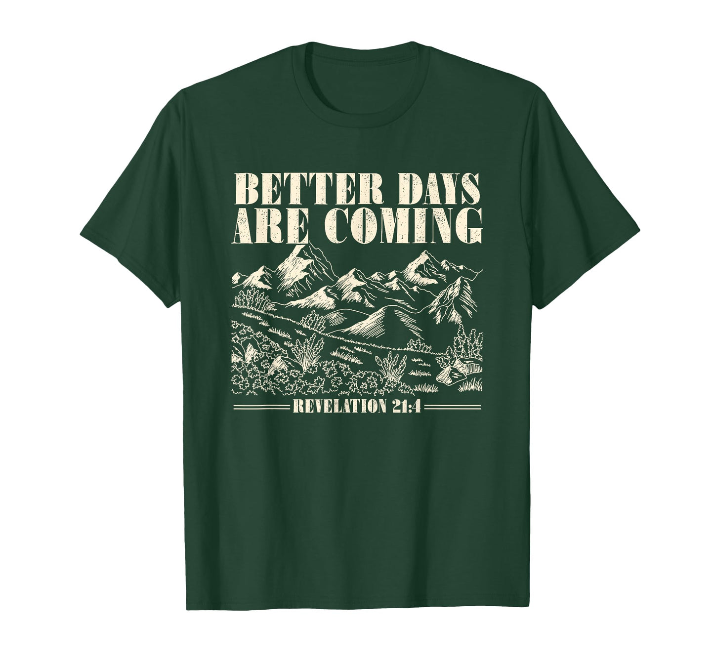 Better Days Are Coming Jesus Pray Bible Verse T-Shirt