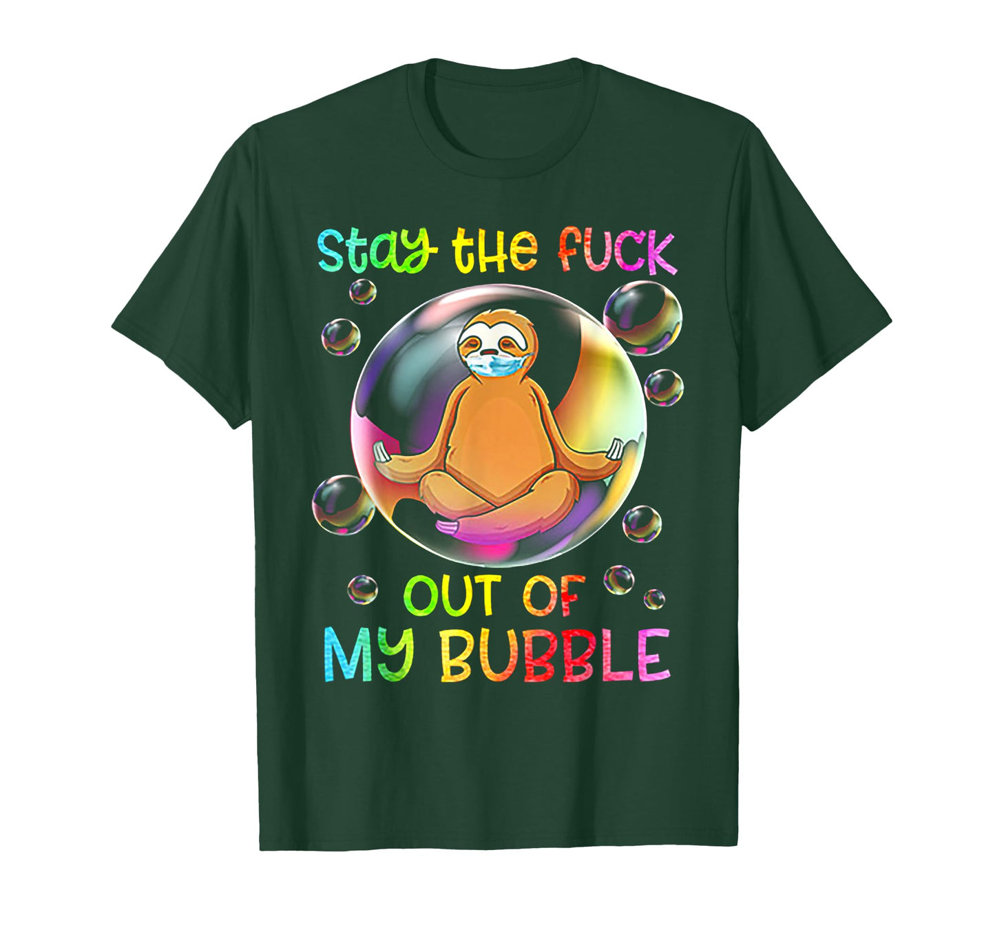 Stay The Fuck Out Of My Bubble Sloth Yoga T-Shirt