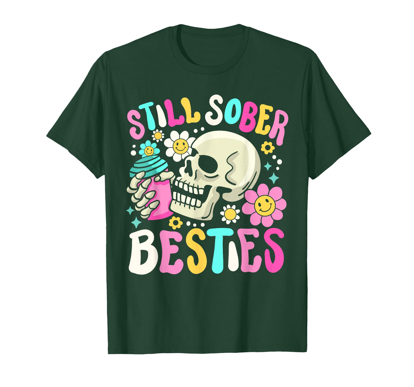Still Sober Besties Funny Sobriety Anniversary AA NA Women T-Shirt