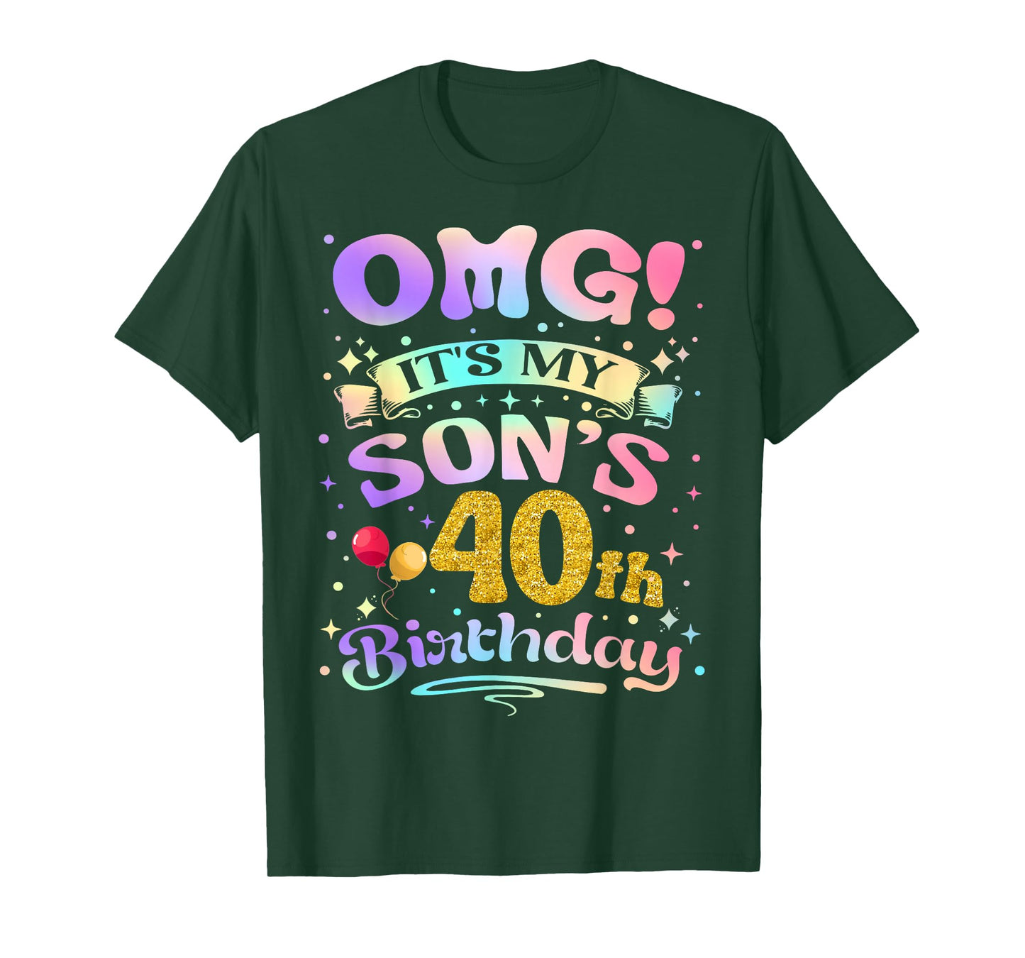 OMG It's My Son's 40th Birthday Happy 40 Years Old T-Shirt