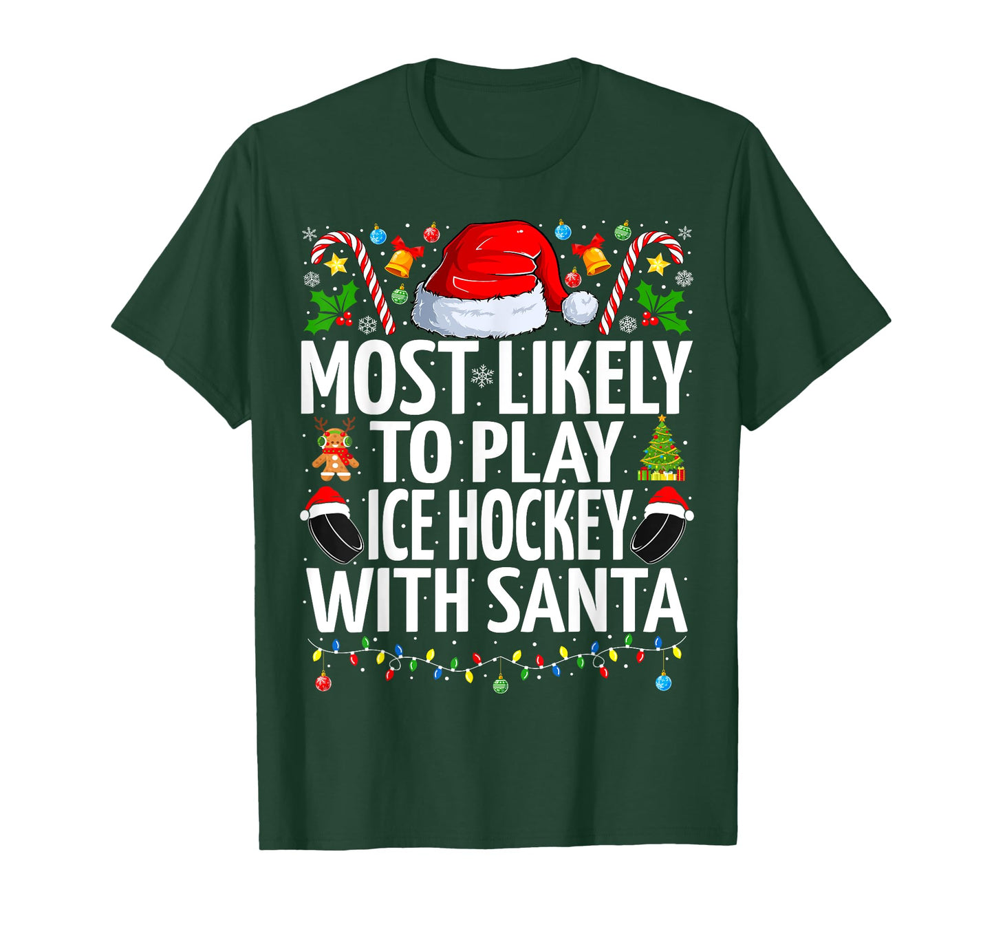 Most Likely To Play Ice hockey With Santa Christmas hockey T-Shirt