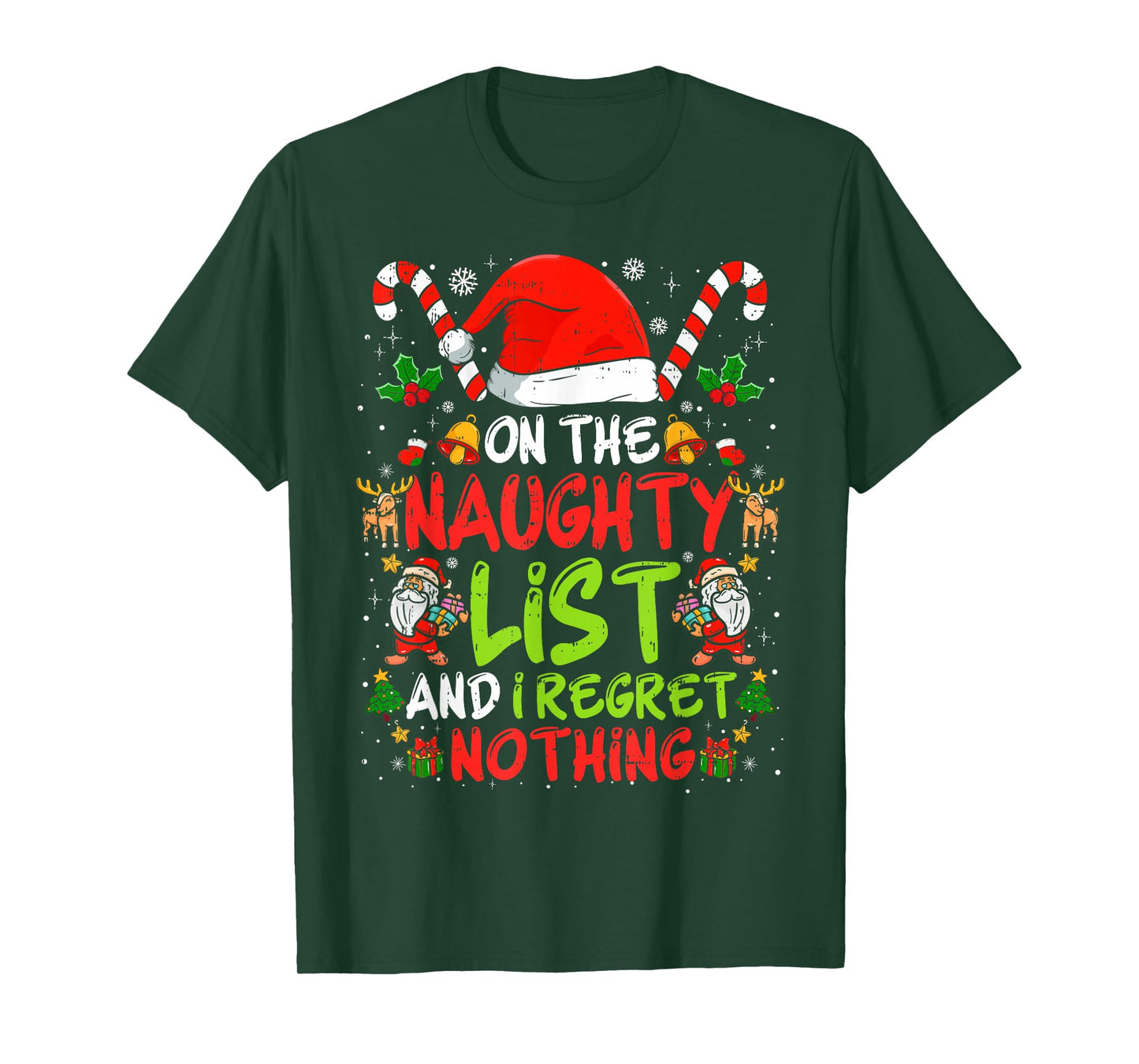 On The Naughty List and I Regret Nothing Funny Christmas Tee T-Shirt