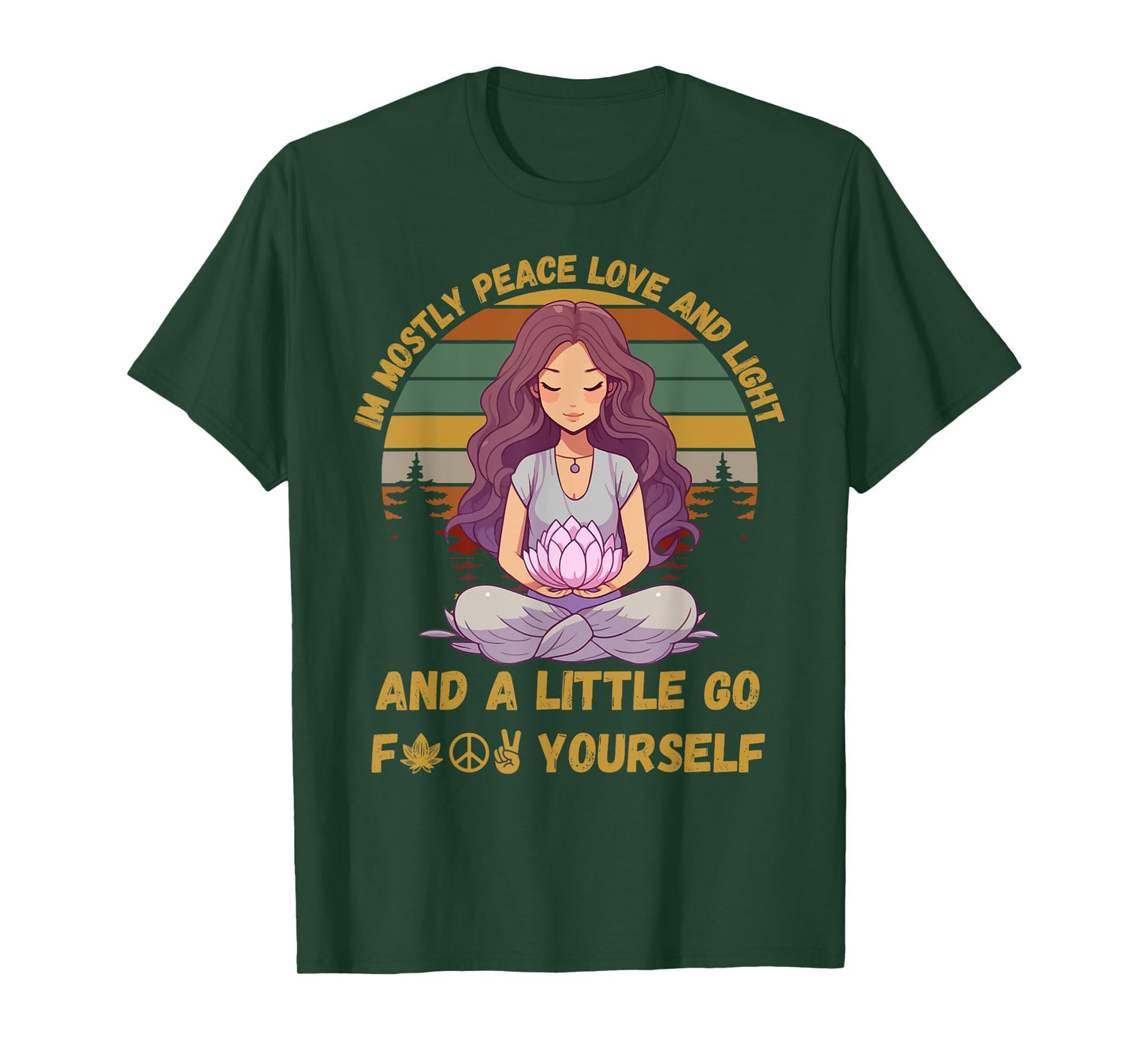I'm Mostly Peace Love And Light & Little Go F Yourself Yoga T-Shirt