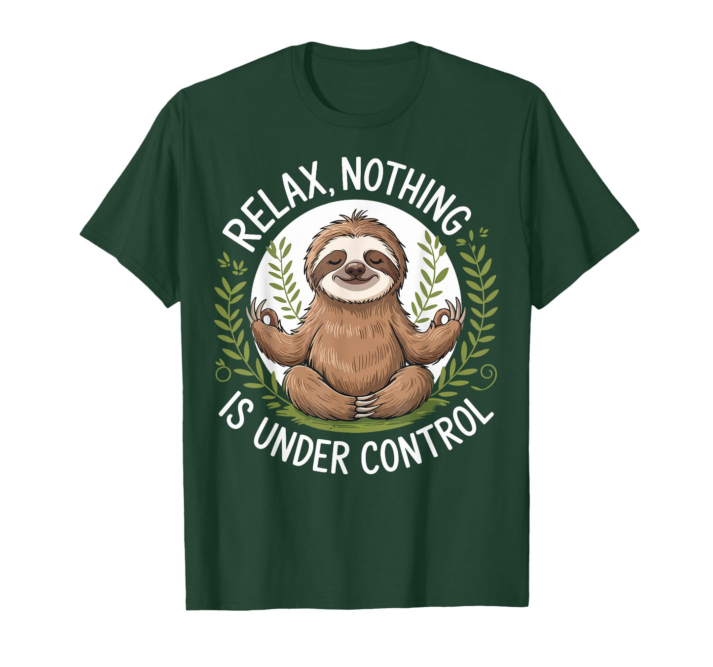 Relax Nothing Is Under Control T-Shirt