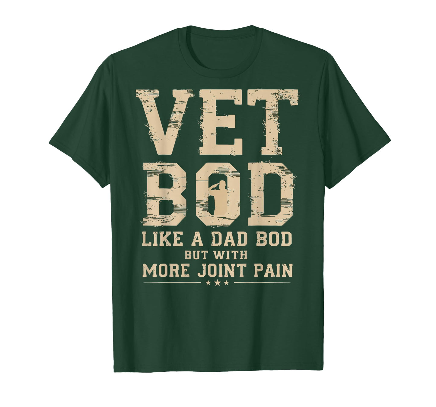 Vet BOD Like A Dad Bob But with More Join Pain Military Vet T-Shirt