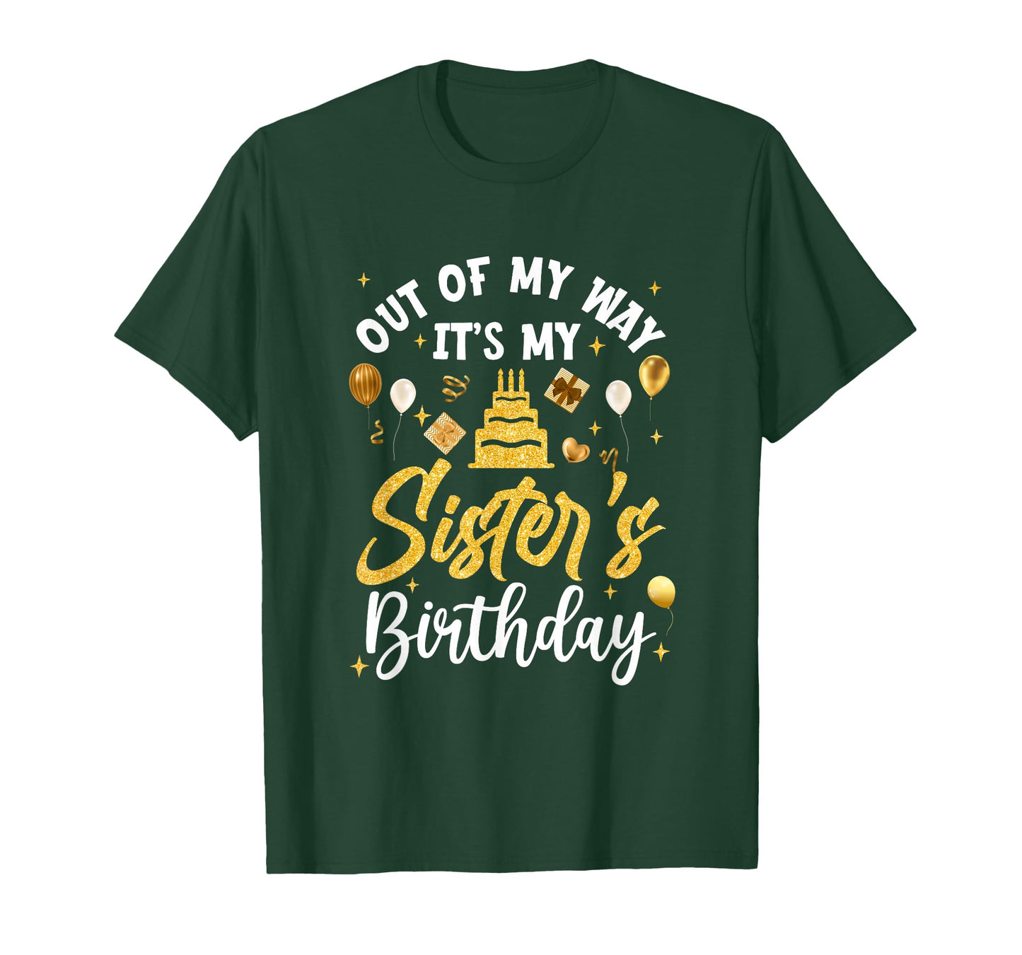Out Of My Way It's My Sister Birthday Party Matching T-Shirt