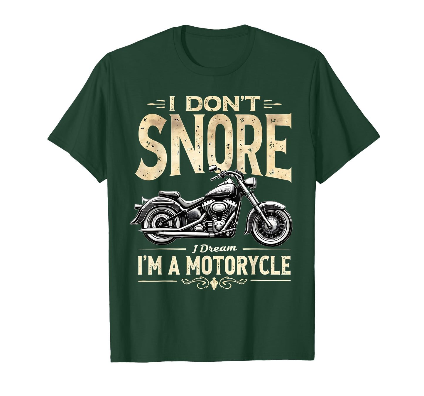 I Dont Snore I Dream I'm A Motorcycle Motorcycle Retro Biker T-Shirt
