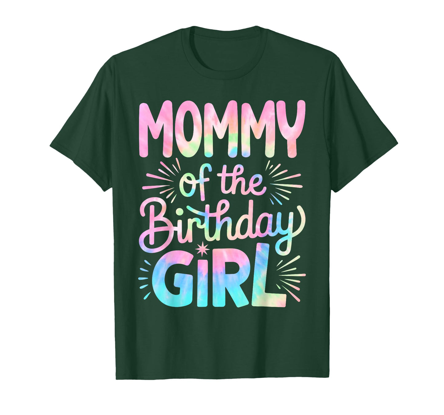 Mommy of The Birthday Girl Tie Dye Colorful Mom Bday Girl T-Shirt