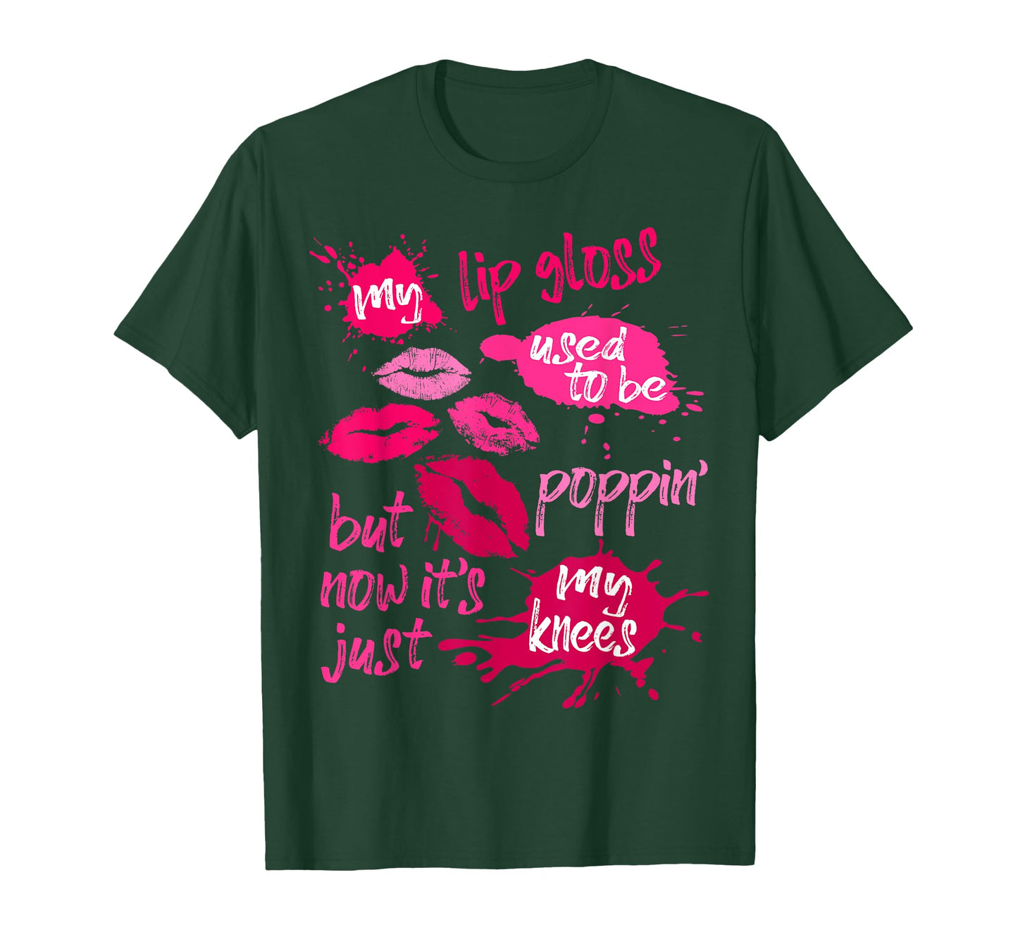 My Lip Gloss Used To Be Poppin' Women's Joke Saying Lips T-Shirt