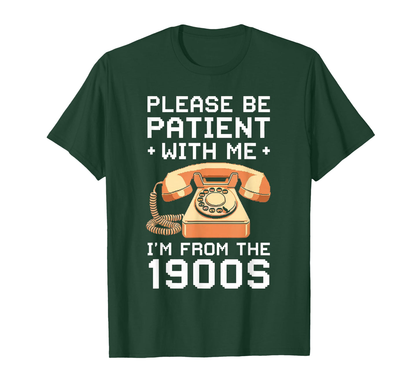 Please Be Patient With Me I'm From The 1900s Vintage Retro T-Shirt