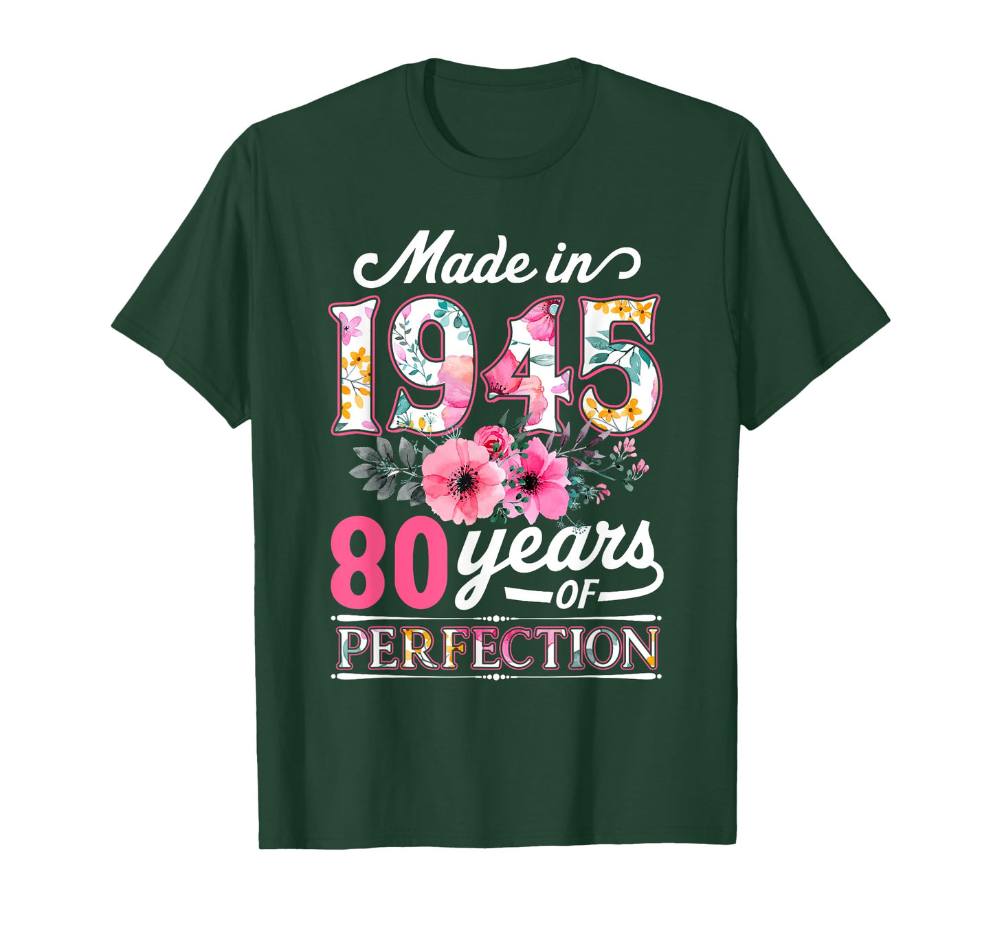 80 Year Old Made In 1945 Floral Flower 80th Birthday Womens T-Shirt