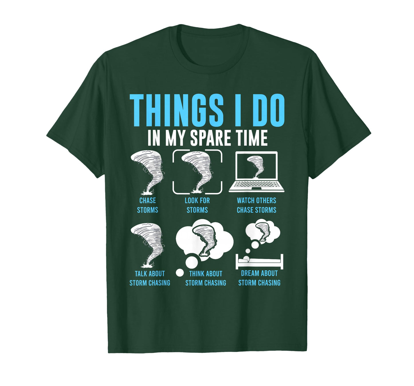 Things I Do In My Spare Time, Tornado Storm Chaser T-Shirt