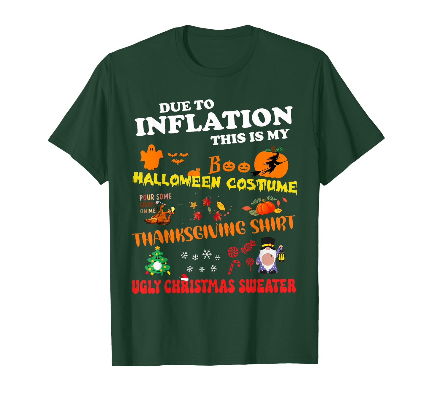 Due To Inflation This Is My Halloween Thanksgiving Christmas T-Shirt