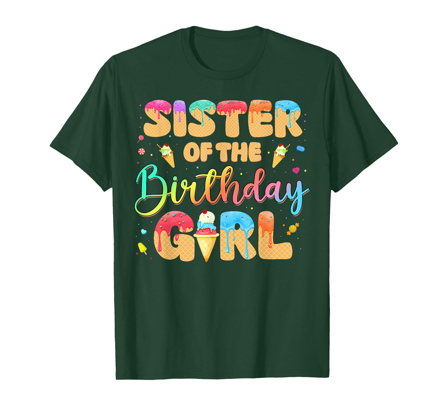 Sister Of The Birthday Girl Ice Cream Funny Birthday Girl T-Shirt