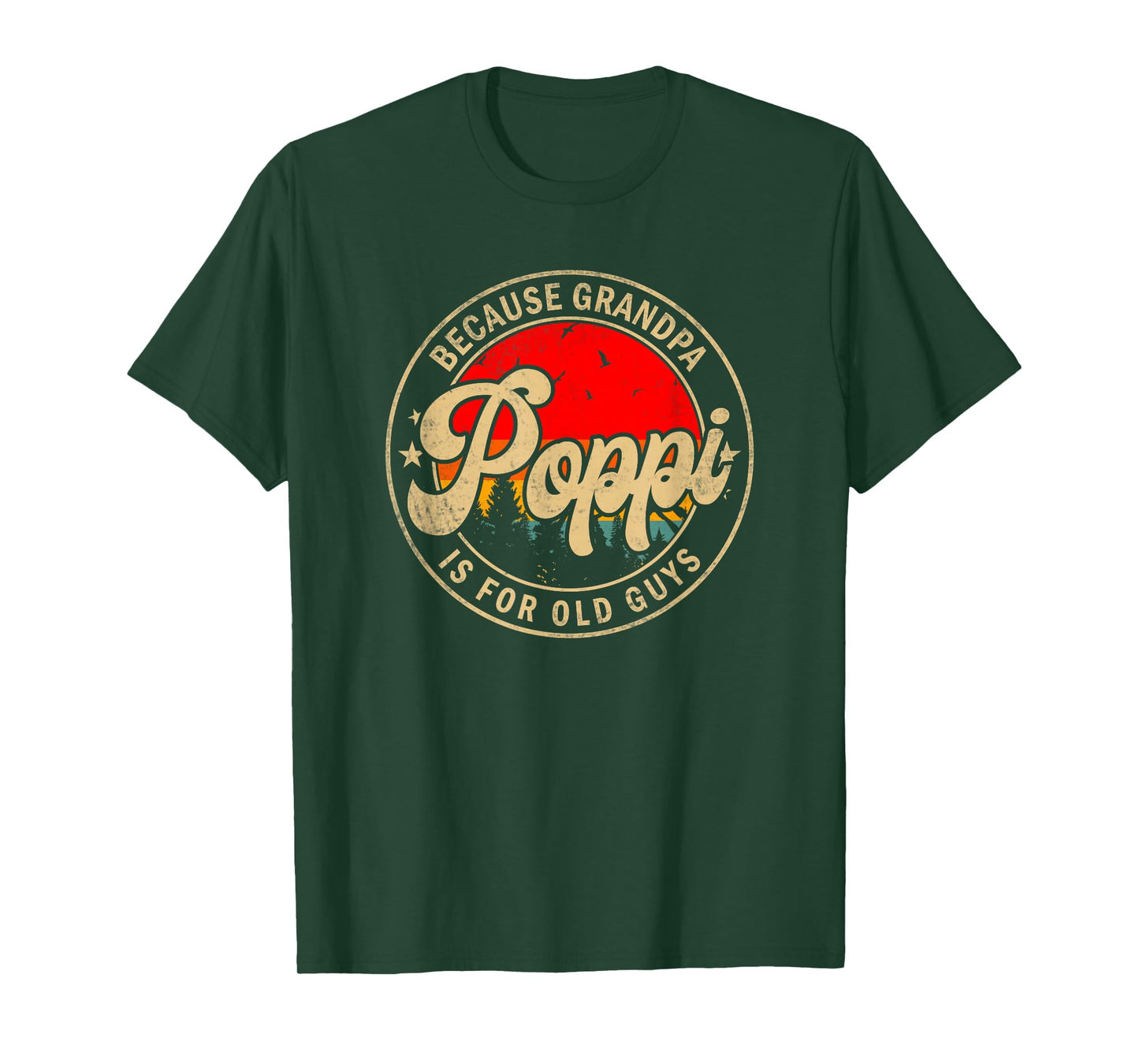 Mens Poppi Because Grandpa Is For Old Guys Funny Grandpa T-Shirt