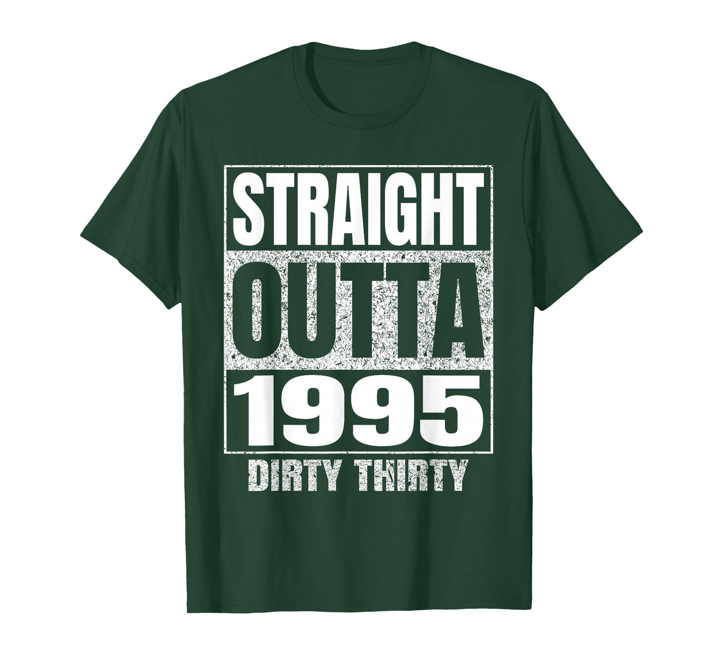 Straight Outta 1995 30th Birthday Thirty Dirty Vintage Tee T-Shirt