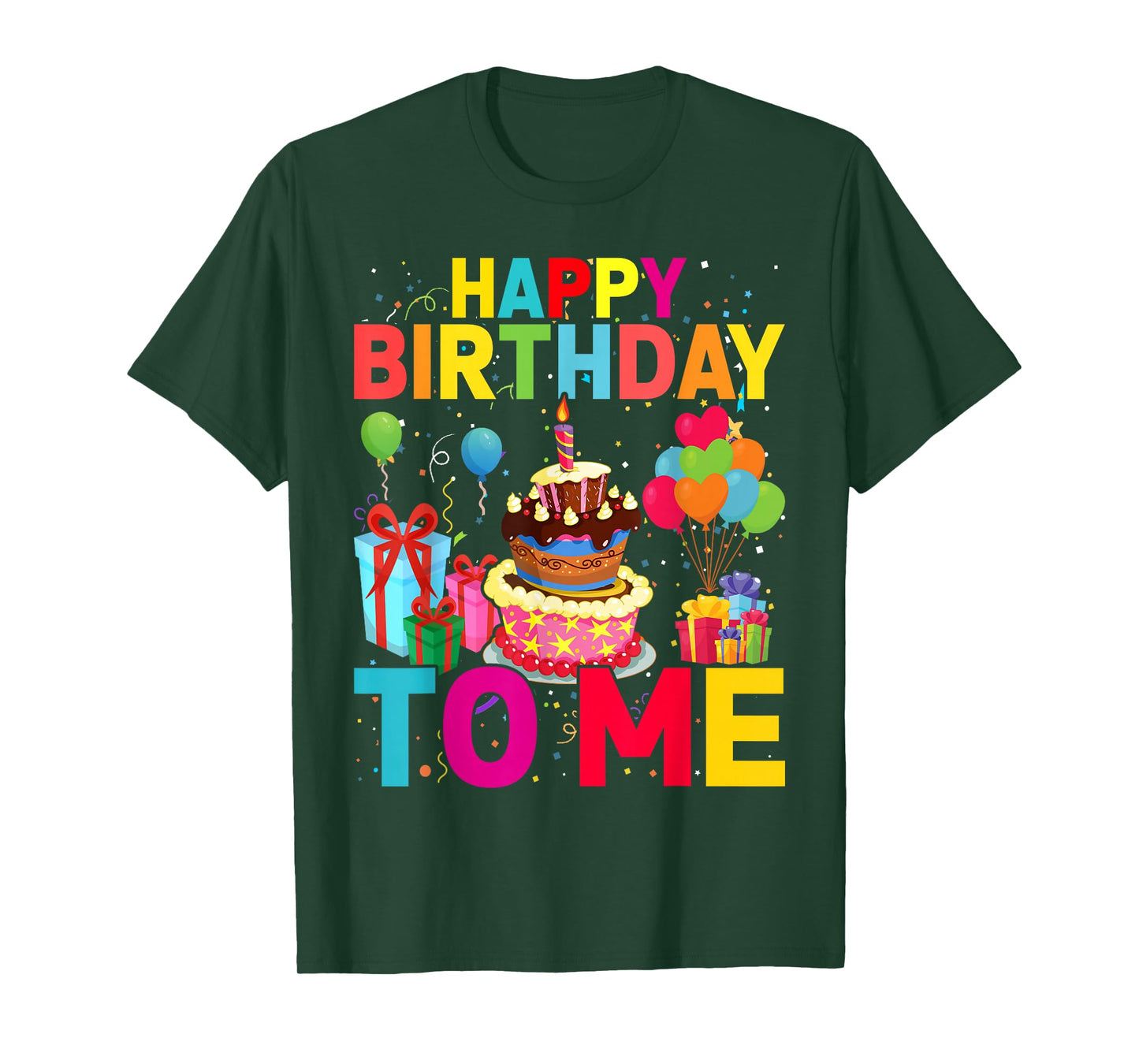 Happy Birthday To Me Funny Birthday Party Men Women Kids T-Shirt
