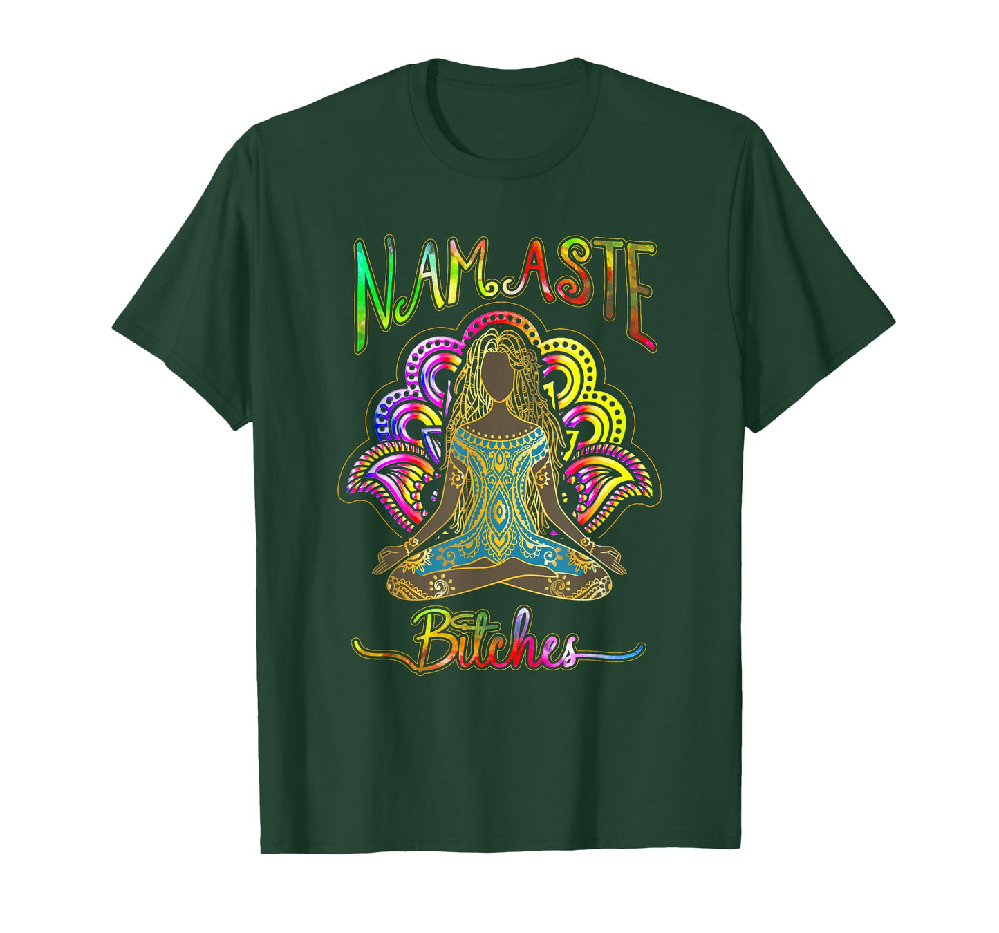 Namaste Bitches Spiritual Sarcasm Zen Yoga Lover Lotus T-Shirt