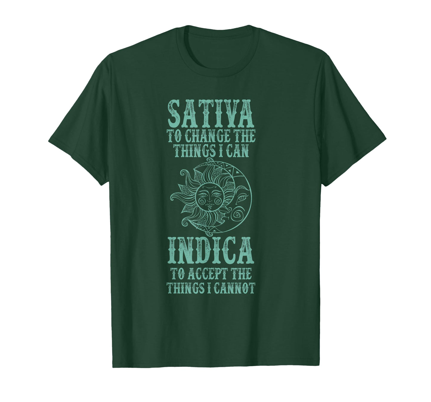 Sativa To Change The Things I Can Indica To Accept The Thing T-Shirt