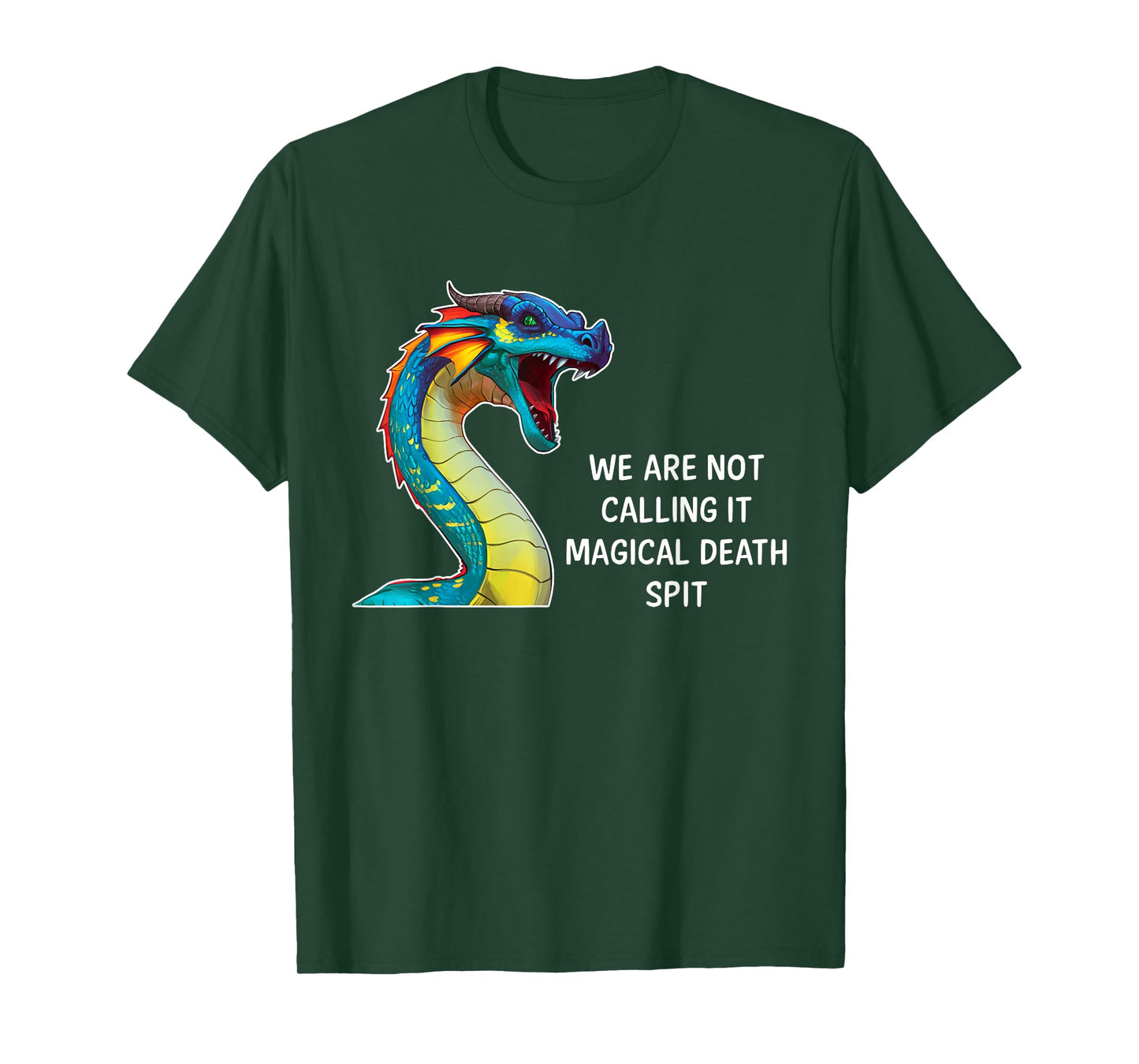 We Are Not Calling It Magical Death Spit, Funny Dragon Meme T-Shirt