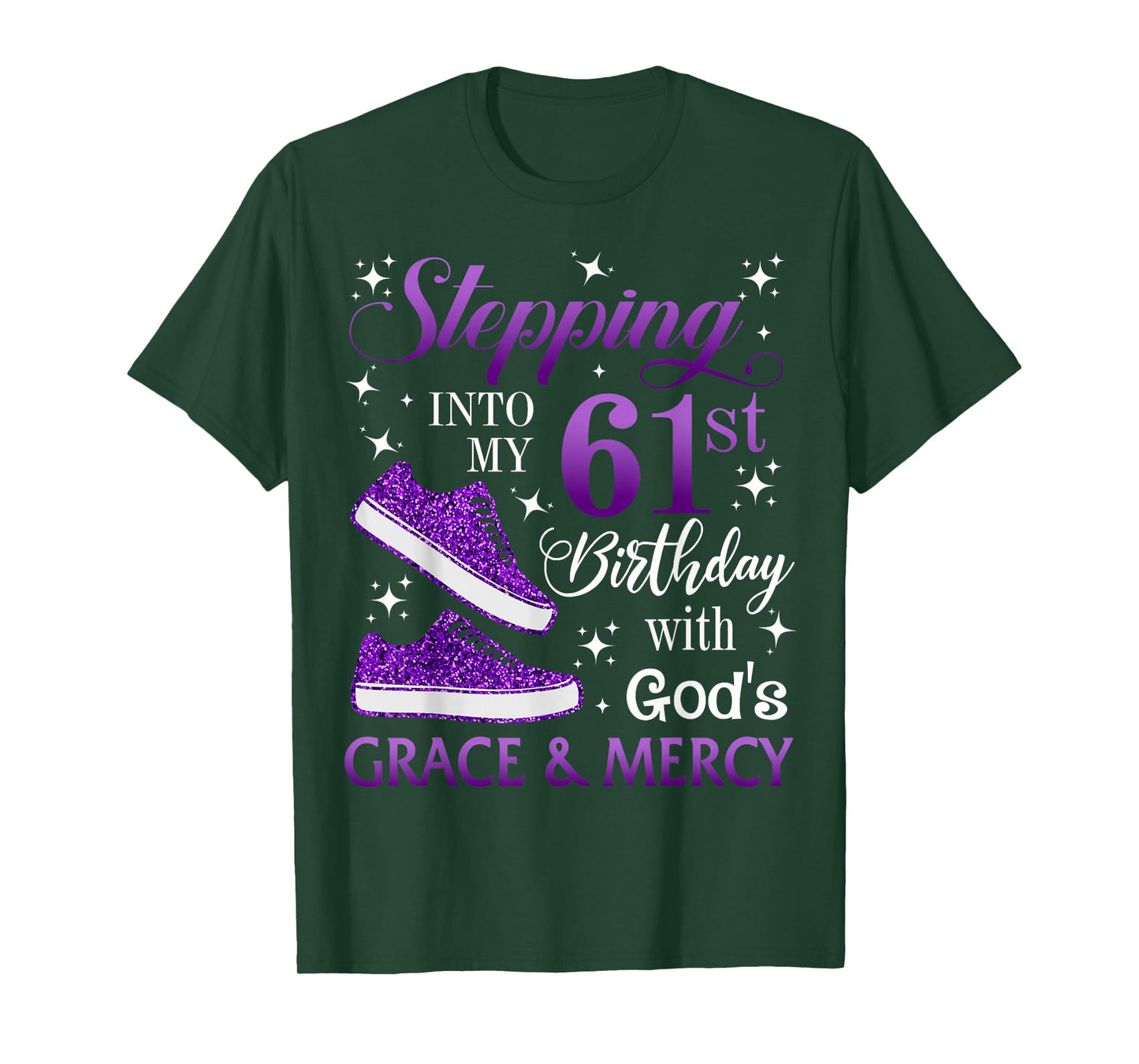 Stepping into my 61st birthday with God's grace & Mercy Girl T-Shirt