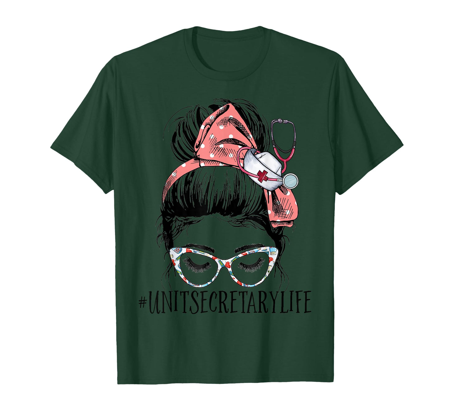 Unit Secretary Life Funny Messy Bun Women Healthcare Workers T-Shirt