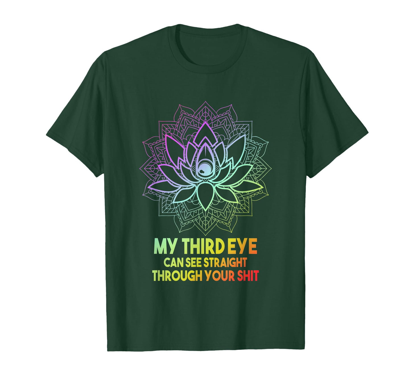 My Third Eye Can See Straight Through Your | Meditation Joke T-Shirt