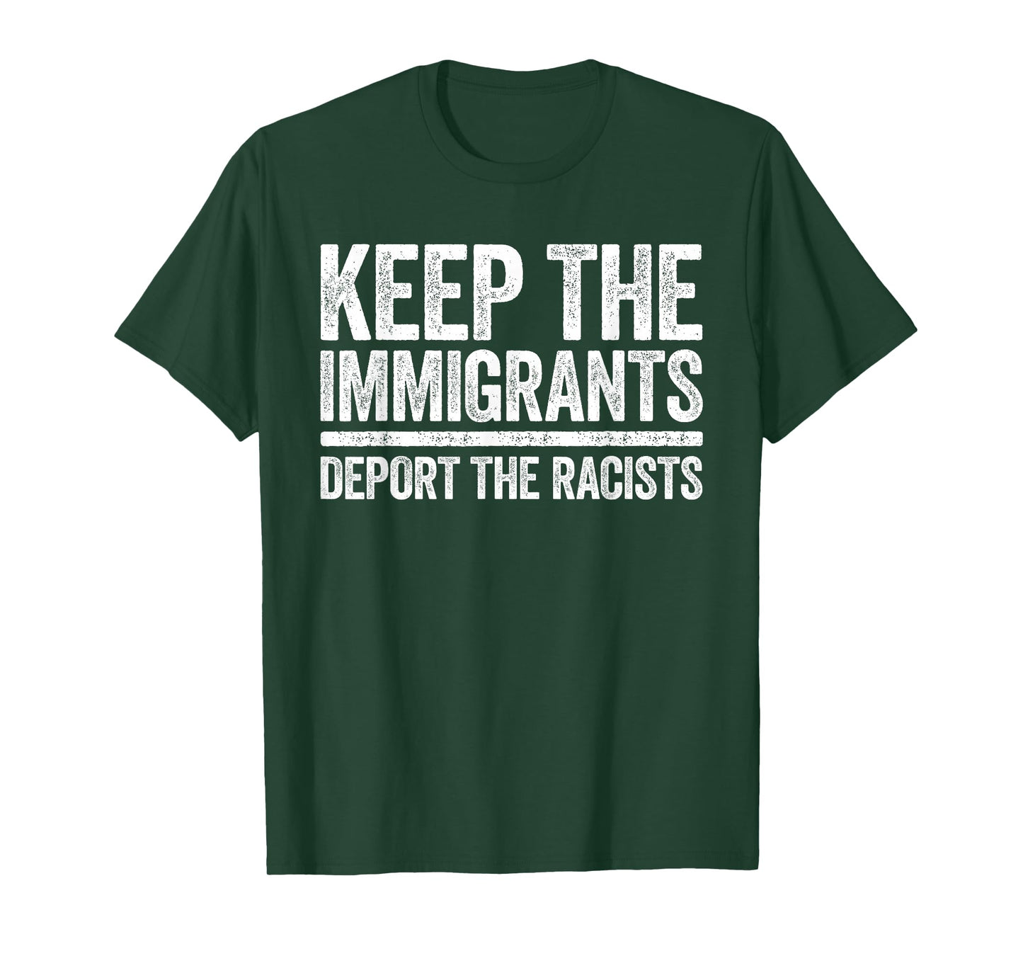 Keep The Immigrants Deport The Racists Shirt Pro Immigration T-Shirt