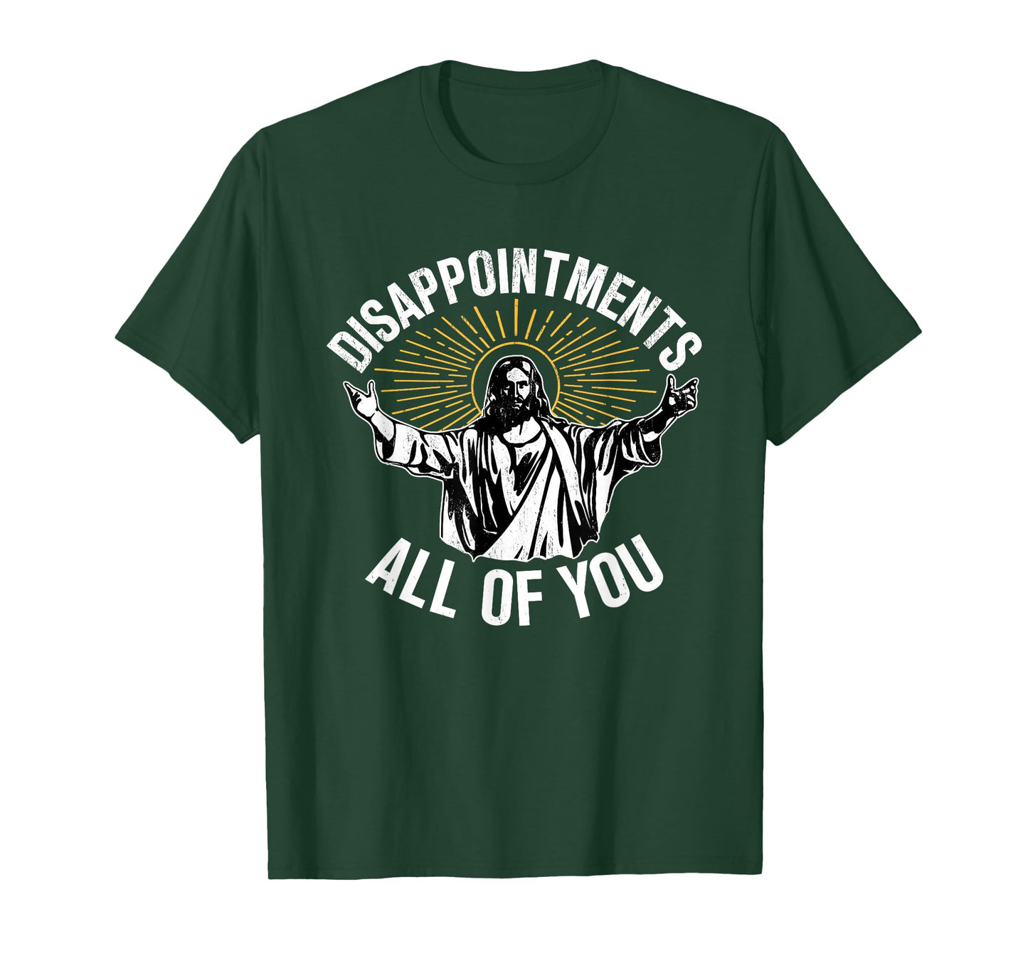 Disappointments All You Jesus Christian Religion T-Shirt