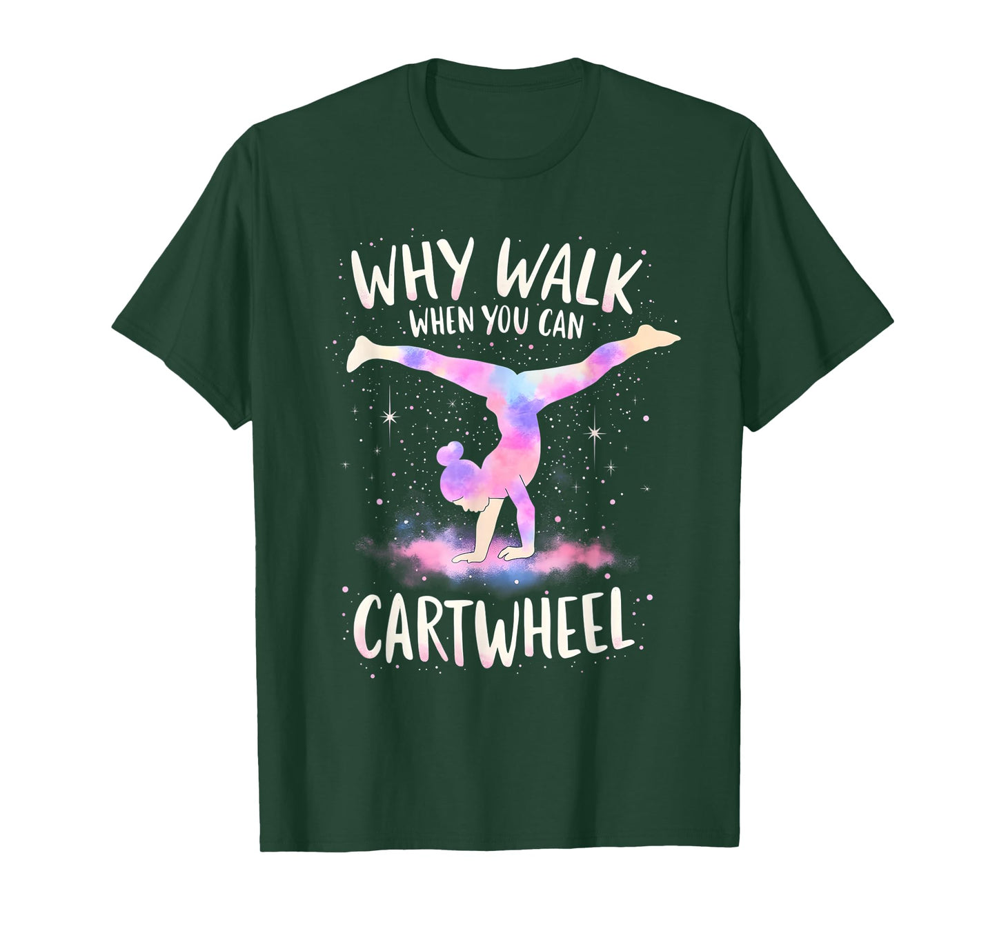 why walk when you can cartwheel Gymnast Girls gymnastics T-Shirt