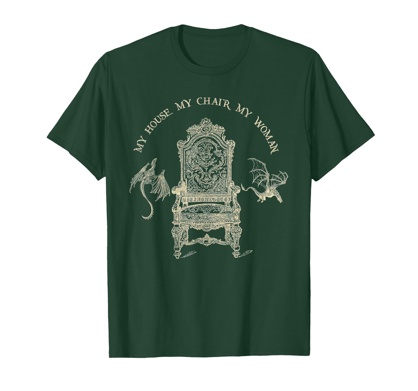 My House My Chair My Woman T-Shirt