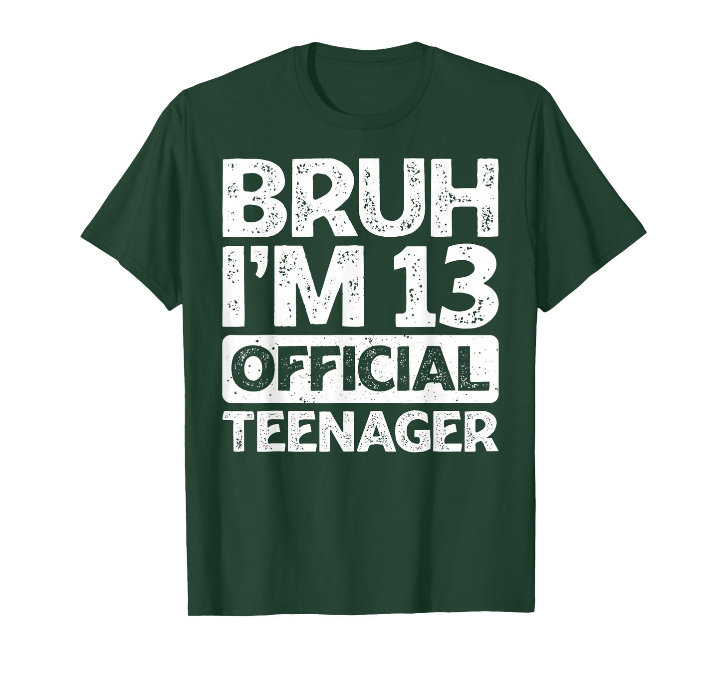 Bruh It's My 13th Birthday I'm 13 Year Old Official Teenager T-Shirt