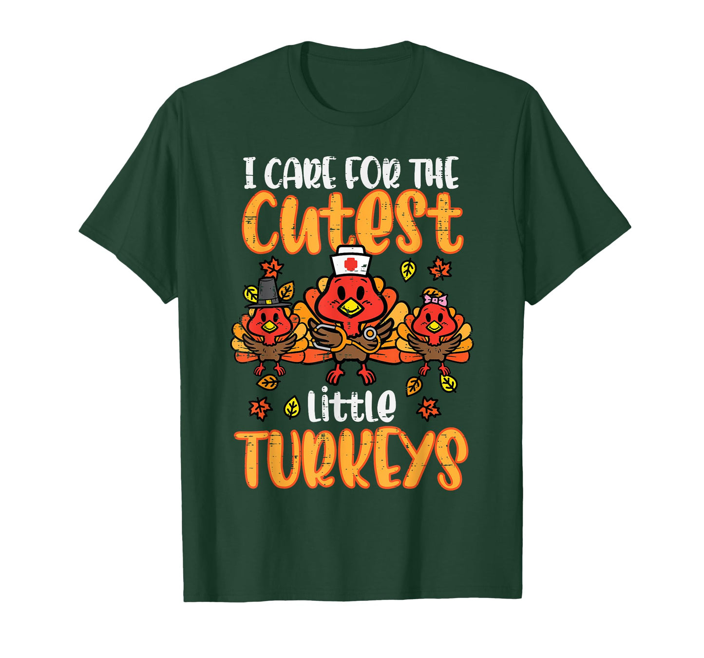 Care For Little Turkeys Nurse Fall Thanksgiving Scrub Top T-Shirt