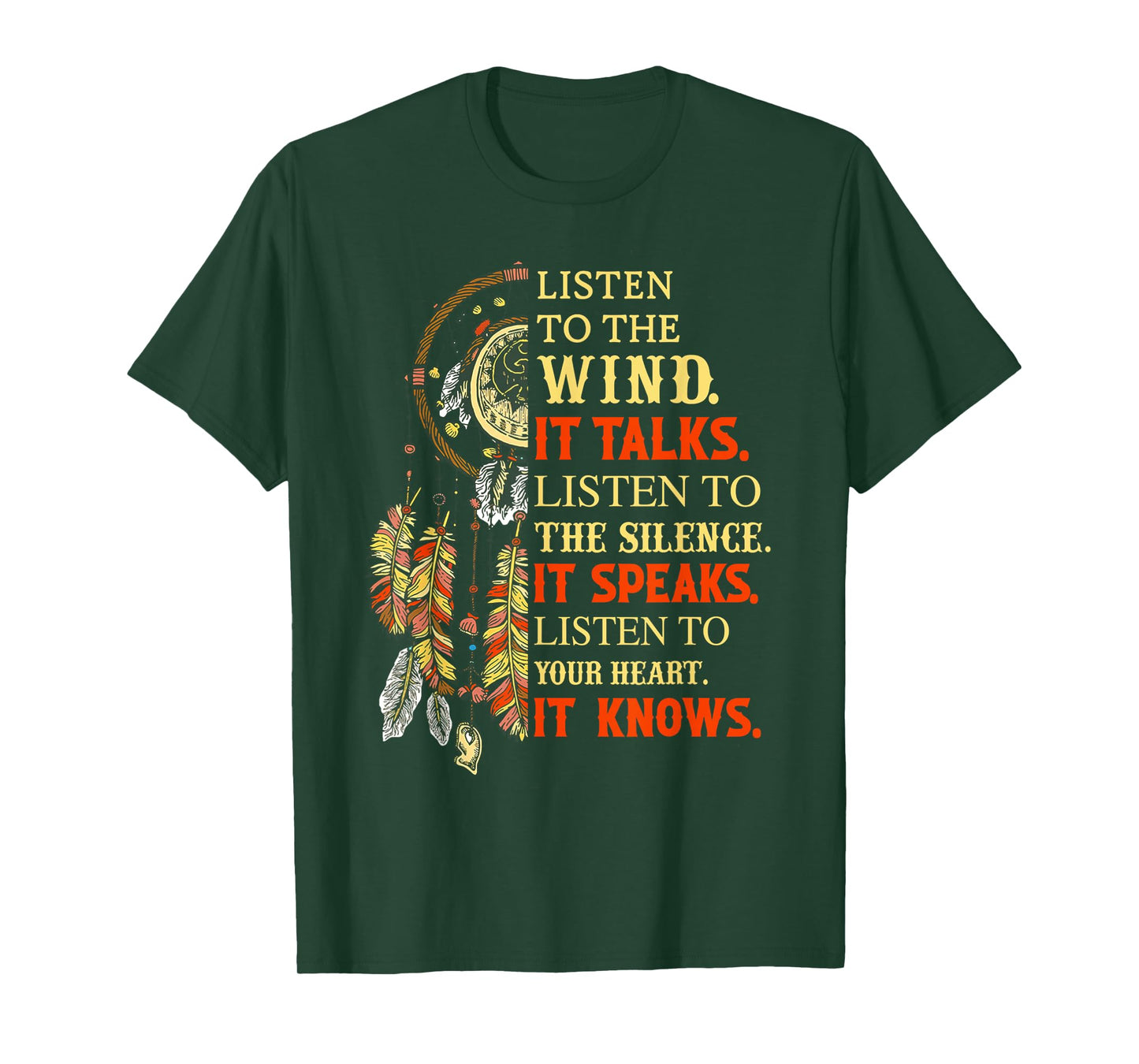 Listen To the Wind It Talks Listen To The Silence It Speaks T-Shirt