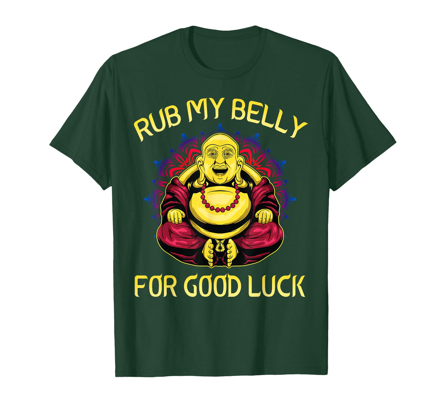 Rub My Belly For Good Luck Buddha Funny Colorful T-Shirt