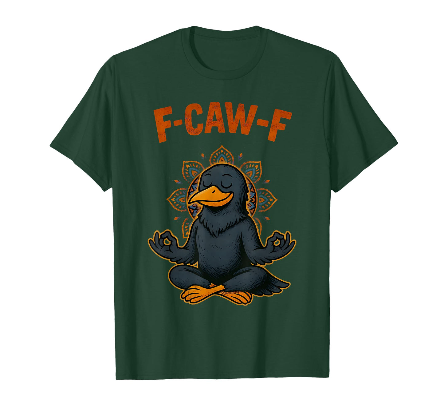 F Caw F Crow Shirt Funny Zen Raven Meditation Fawk Off Bird T-Shirt