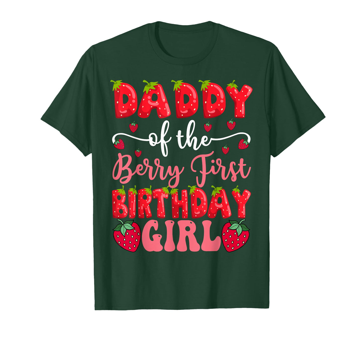 Daddy Of The Berry First Birthday Girl Strawberry Lover T-Shirt