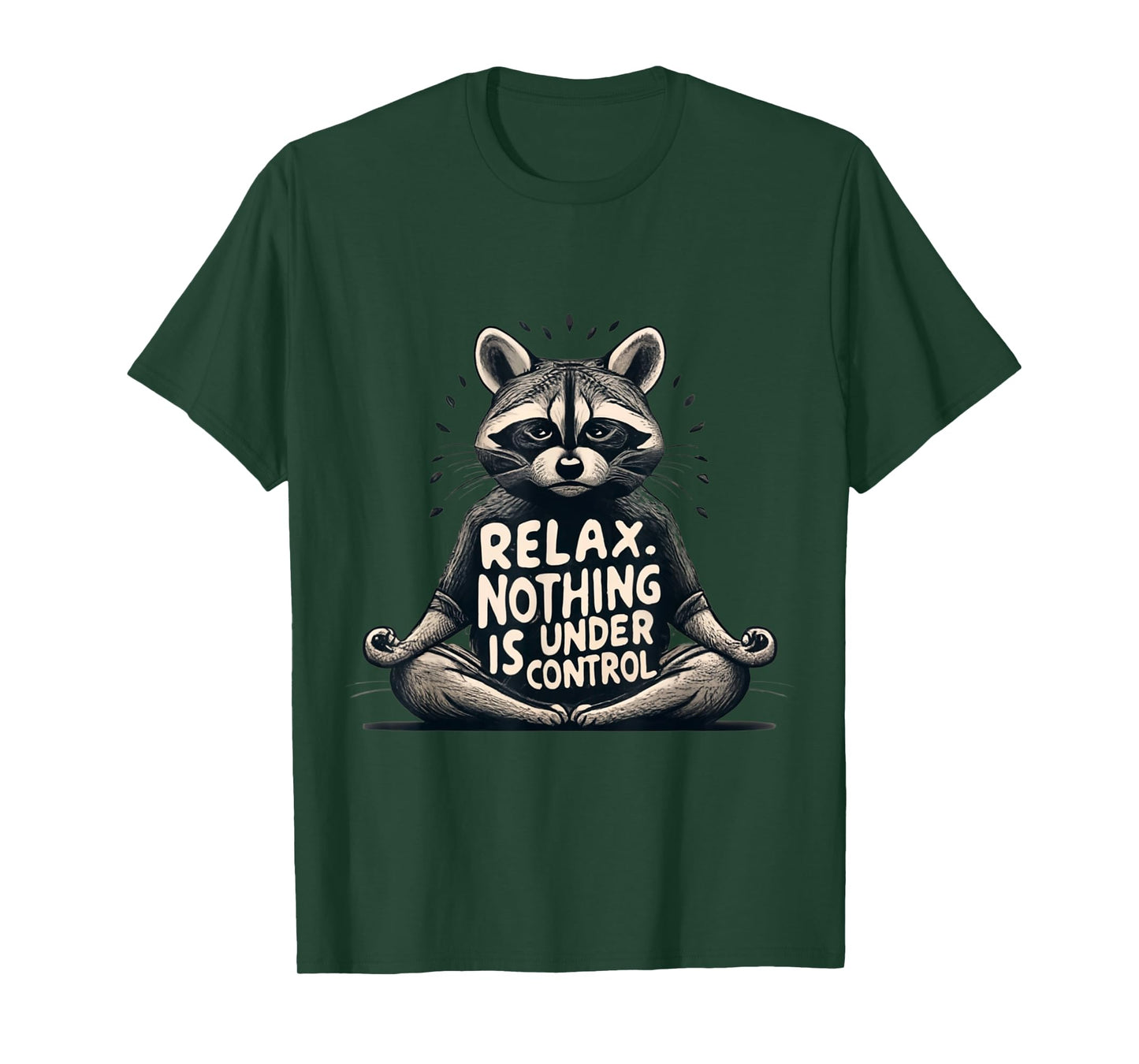 Relax, Nothing Is Under Control Funny Raccoon Yoga Design T-Shirt