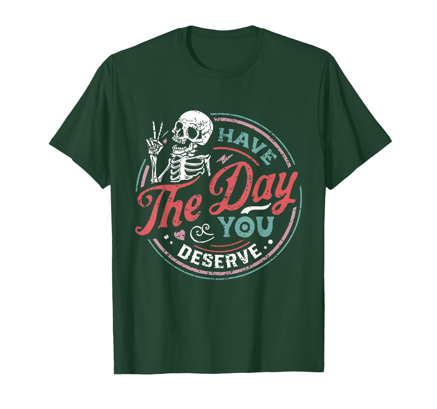 Retro Skeleton Have The Day You Deserve Peace Sign Valentine T-Shirt