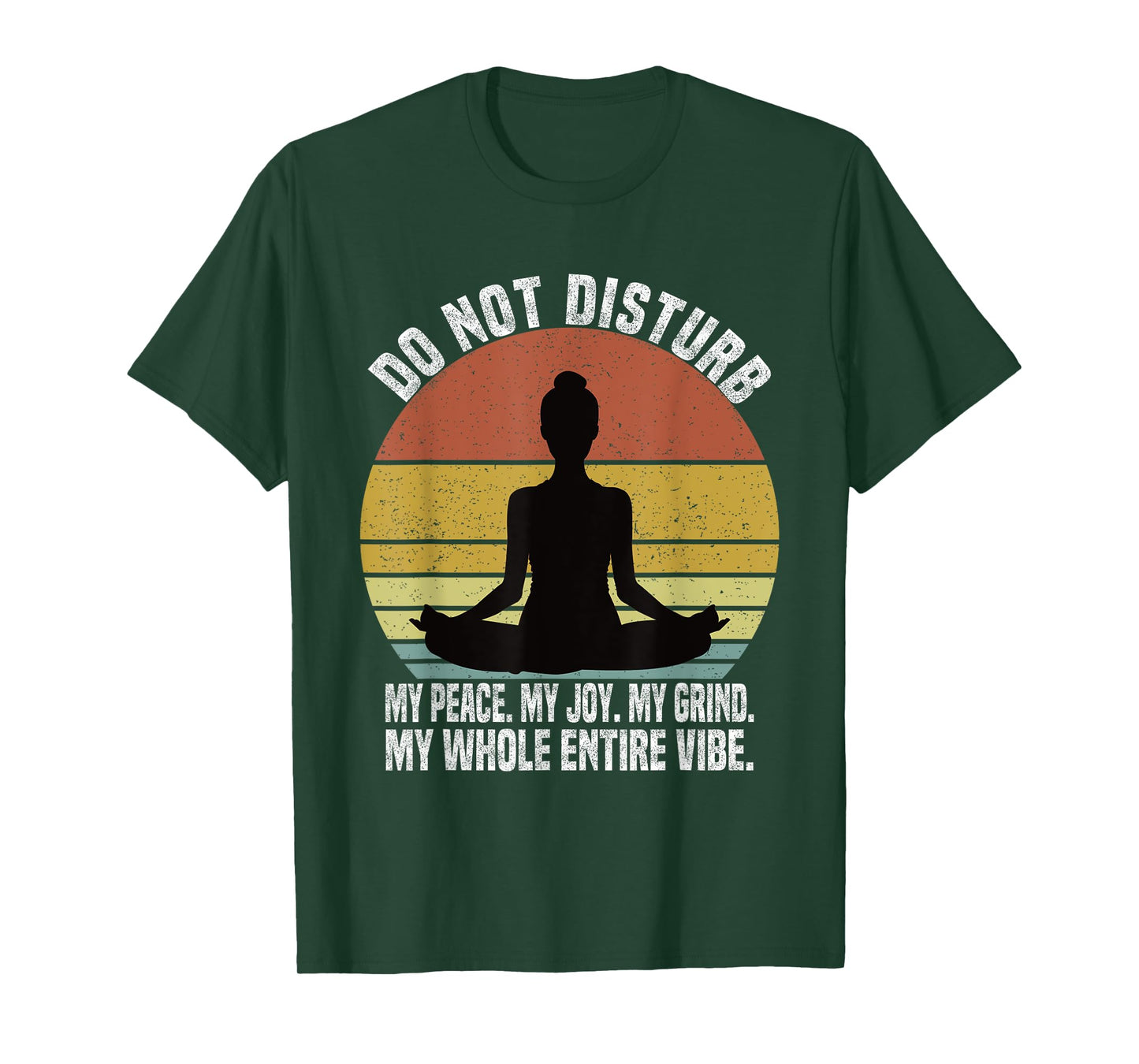 Do Not Disturb My Peace My Joy My Grind My Whole Entire Vibe T-Shirt