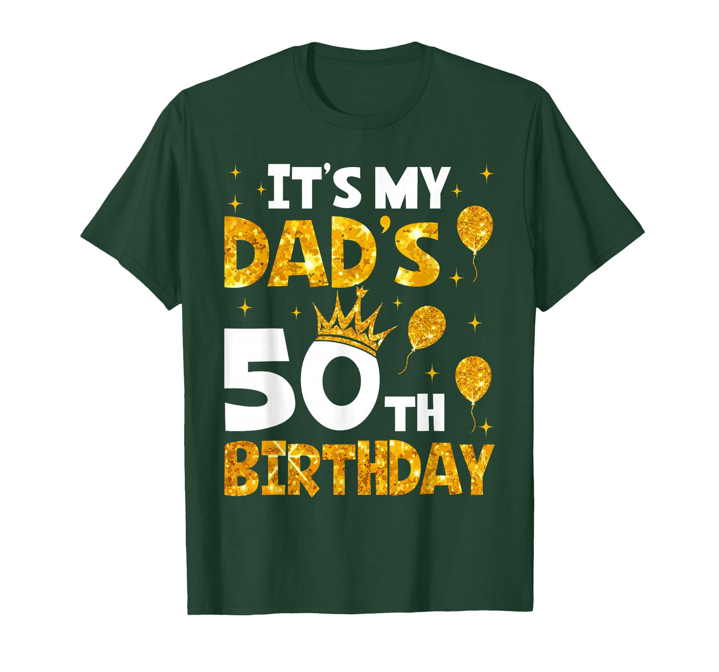 It's My Dad's 50th Birthday 50 Years Old Funny T-Shirt