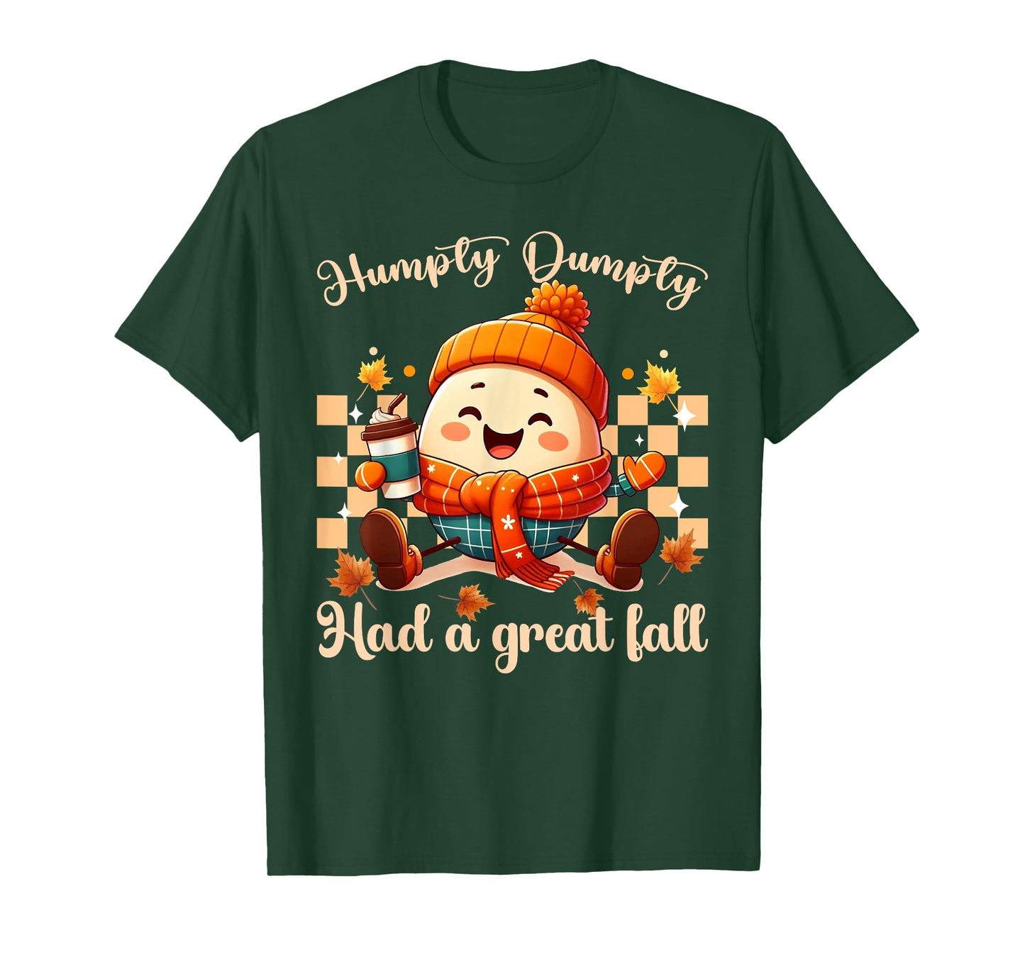 Funny Humpty Dumpty Had A Great Fall autumn men, women T-Shirt