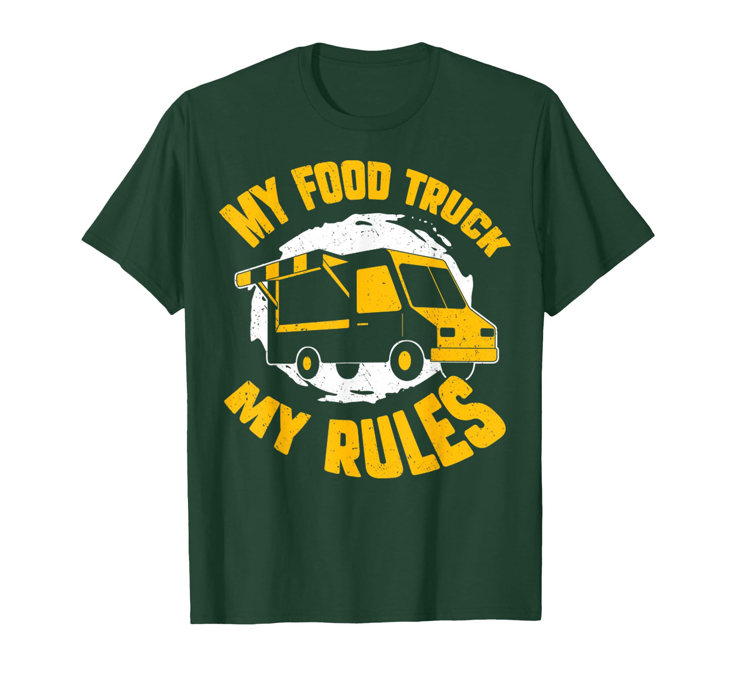 My Food Truck My Rules Funny Food Truck Gifts T-Shirt