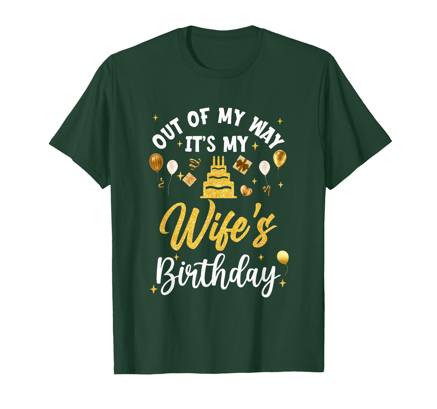 Out Of My Way It's My Wife Birthday Party Matching T-Shirt