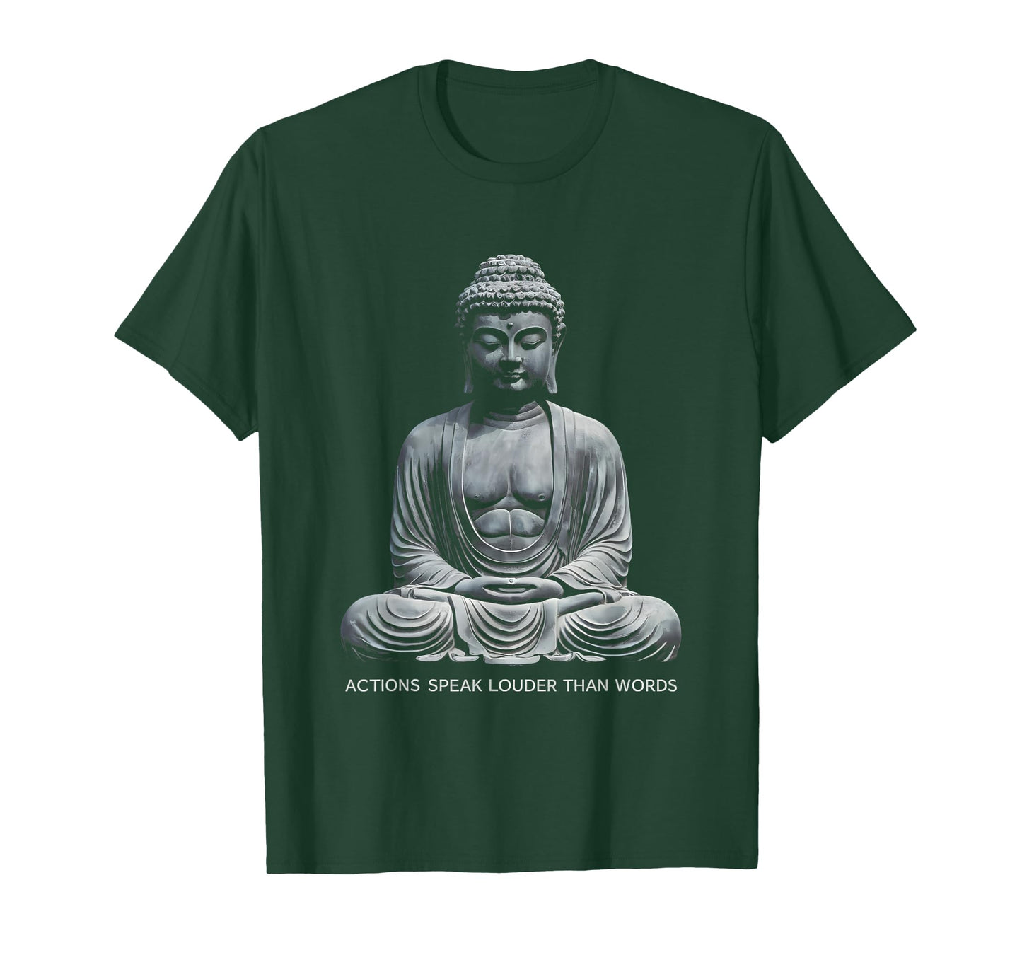 Buddha Statue - Actions Speak Louder Than Words - Meditation T-Shirt