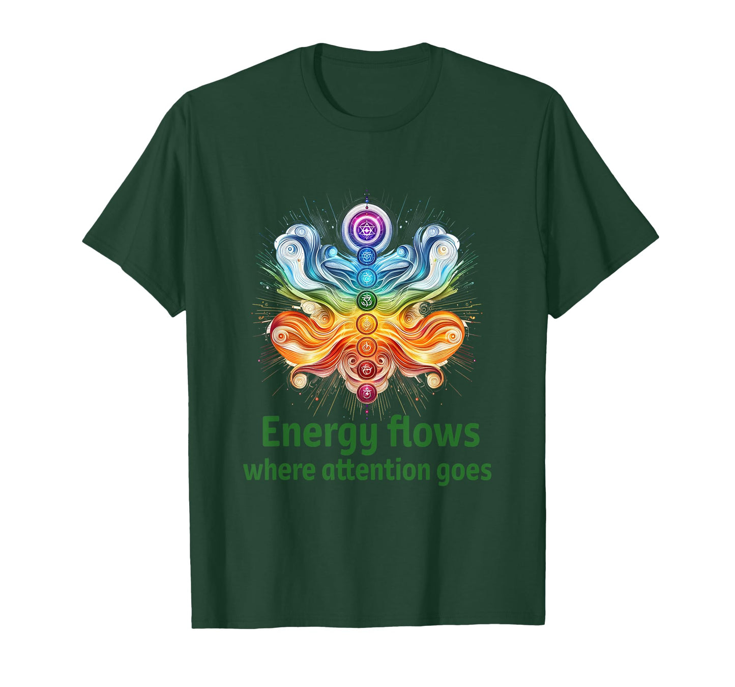 Energy Flows Where Attention Goes ~ Focus & Mindfulness T-Shirt