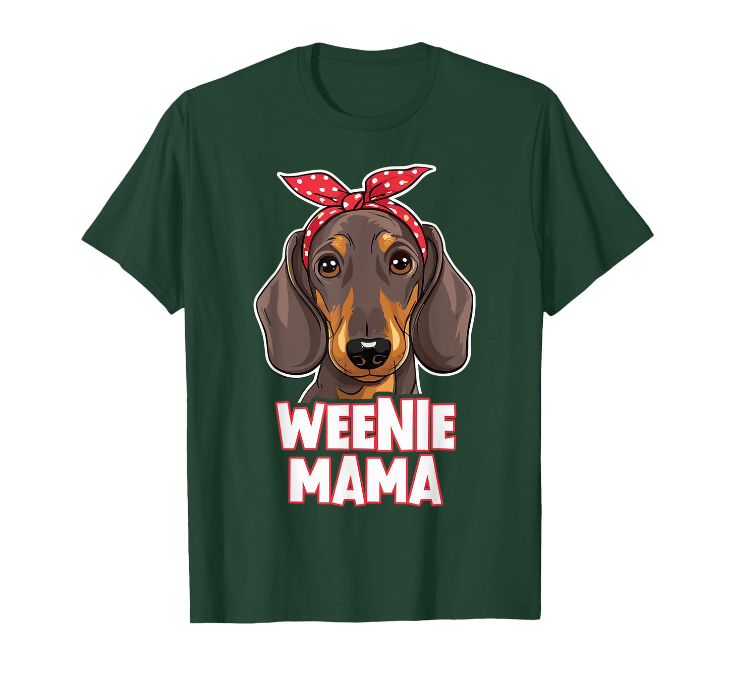 Weenie Mama Funny Dachshund Lover Weiner Dog T-Shirt