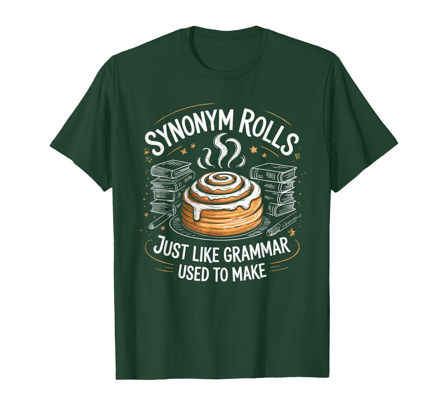Synonym Rolls Just Like Grammar Used to Make Funny English T-Shirt