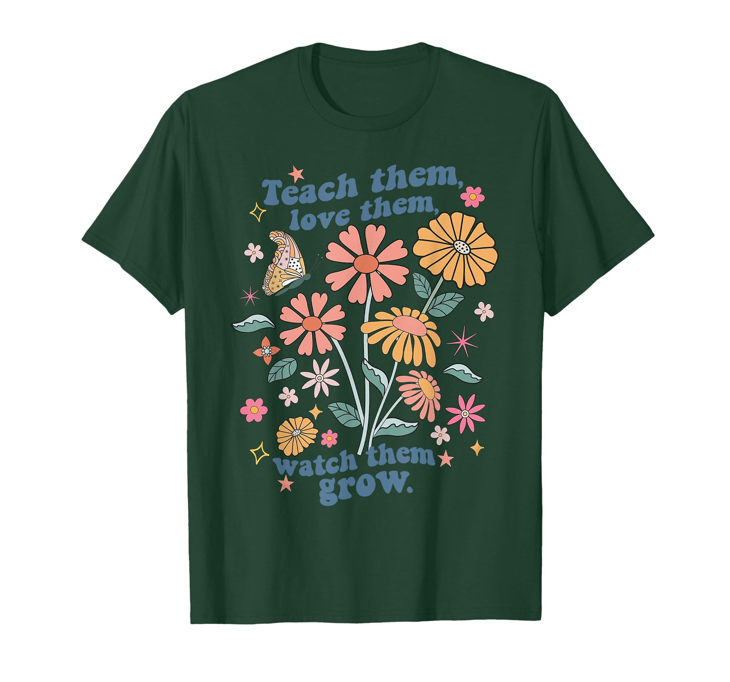 Teach Them Love Them Watch Them Grow Retro Teacher Floral Men Women T-Shirt