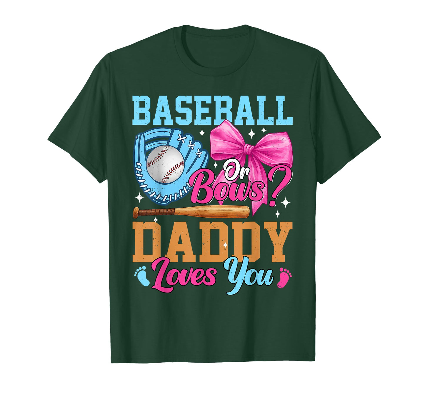 Baseball Or Bows Your Daddy Loves You Gender Reveal T-Shirt